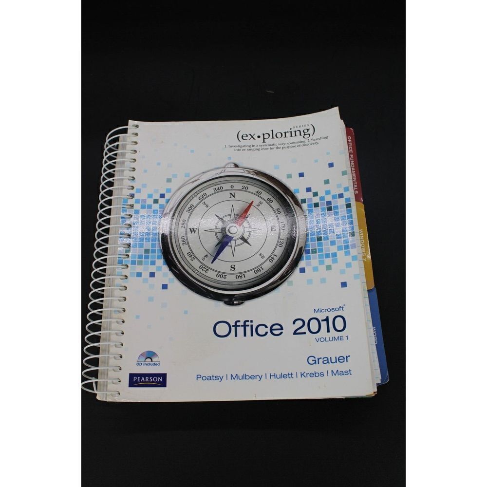 EXPLORING MICROSOFT OFFICE 2010, VOL. 1 (BOOK & CD) By Robert T. Grauer